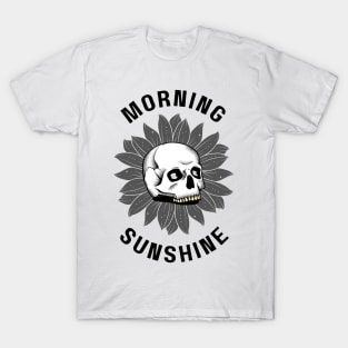 Morning Sunshine! T-Shirt